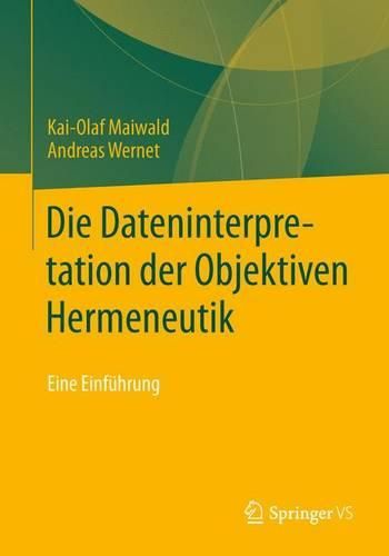 Cover image for Die Dateninterpretation Der Objektiven Hermeneutik: Eine Einfuhrung
