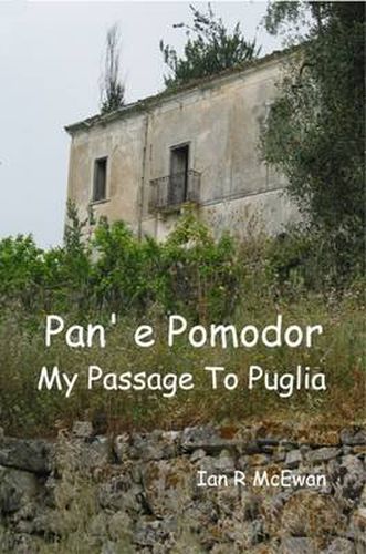 Pan' E Pomodor - My Passage To Puglia
