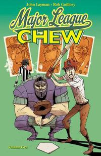 Cover image for Chew Volume 5: Major League Chew