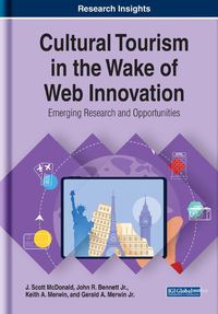 Cover image for Cultural Tourism in the Wake of Web Innovation: Emerging Research and Opportunities