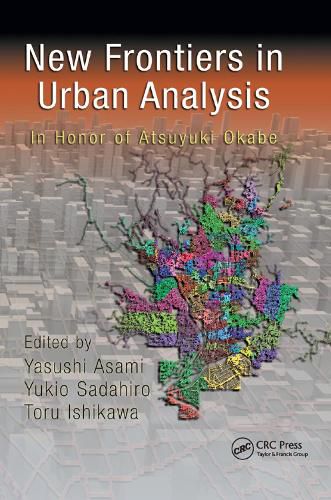 Cover image for New Frontiers in Urban Analysis: In Honor of Atsuyuki Okabe