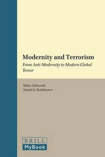 Cover image for Modernity and Terrorism: From Anti-Modernity to Modern Global Terror