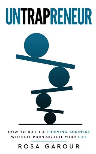 Cover image for Untrapreneur - How To Build A Thriving Business Without Burning Out Your Life