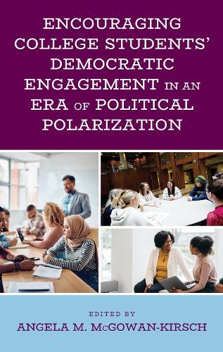 Cover image for Encouraging College Students' Democratic Engagement in an Era of Political Polarization