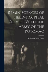 Cover image for Reminiscences of Field-hospital Service With the Army of the Potomac