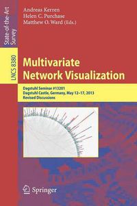 Cover image for Multivariate Network Visualization: Dagstuhl Seminar # 13201, Dagstuhl Castle, Germany, May 12-17, 2013, Revised Discussions