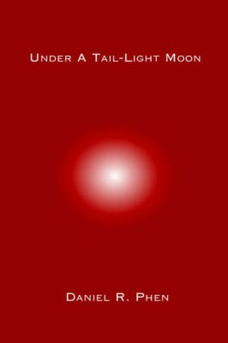 Cover image for Under A Tail-Light Moon