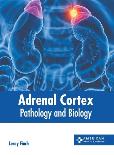 Cover image for Adrenal Cortex: Pathology and Biology