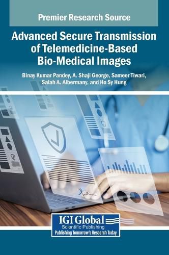 Cover image for Advanced Secure Transmission of Telemedicine-Based Bio-Medical Images