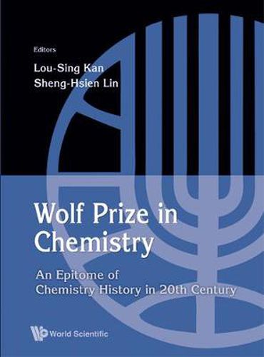 Cover image for Wolf Prize In Chemistry: An Epitome Of Chemistry In 20th Century And Beyond