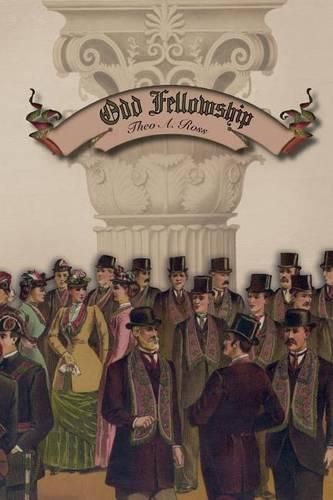 Cover image for Odd Fellowship: Its History and Manual