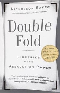 Cover image for Double Fold: Libraries and the Assault on Paper