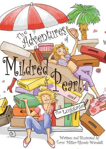 The Adventures of Mildred & Pearl and The Luggage