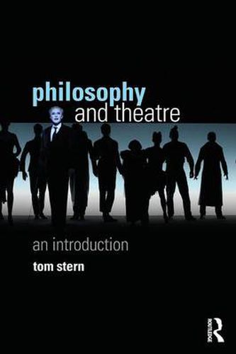 Cover image for Philosophy and Theatre: An Introduction