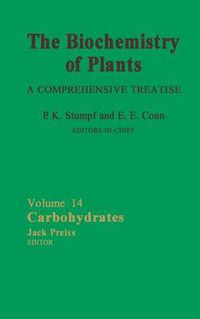 Cover image for The Biochemistry of Plants: Carbohydrates
