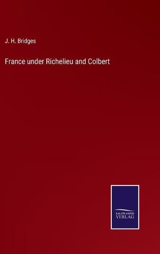 Cover image for France under Richelieu and Colbert