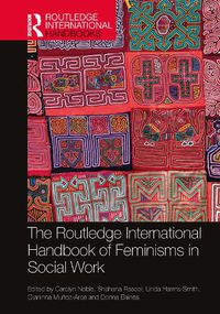 Cover image for The Routledge International Handbook of Feminisms in Social Work
