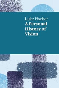 Cover image for A Personal History of Vision