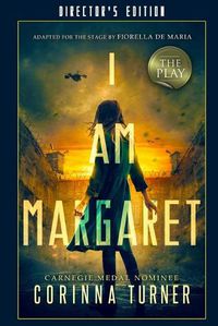 Cover image for I Am Margaret: The Play: Director's Edition