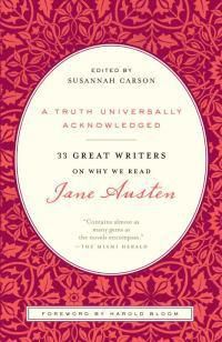 Cover image for A Truth Universally Acknowledged: 33 Great Writers on Why We Read Jane Austen