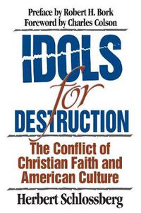 Cover image for Idols for Destruction: The Conflict of Christian Faith and American Culture