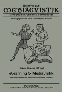 Cover image for Elearning & Mediaevistik: Mittelalter Lehren Und Lernen Im Neumedialen Zeitalter