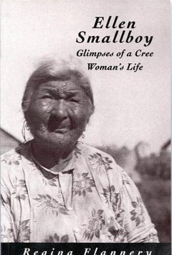 Cover image for Ellen Smallboy: Glimpses of a Cree Woman's Life