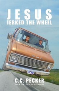 Cover image for Jesus Jerked the Wheel