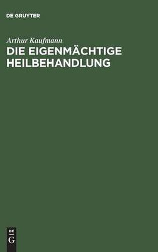 Cover image for Die eigenmachtige Heilbehandlung