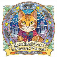 Cover image for Mystical Cats in Secret Places: A Cat Lover's Coloring Book