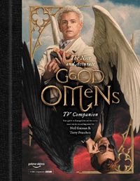 Cover image for The Nice and Accurate Good Omens TV Companion: Your Guide to Armageddon and the Series Based on the Bestselling Novel by Terry Pratchett and Neil Gaiman