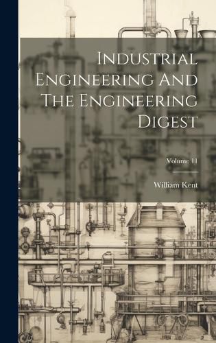 Cover image for Industrial Engineering And The Engineering Digest; Volume 11