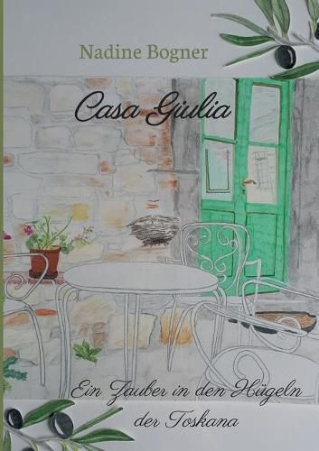 Cover image for Casa Giulia: Ein Zauber in den Hugeln der Toskana