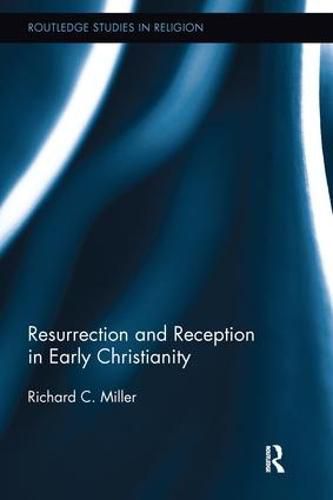 Cover image for Resurrection and Reception in Early Christianity