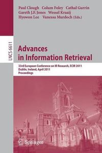 Cover image for Advances in Information Retrieval: 33rd European Conference on IR Resarch, ECIR 2011, Dublin, Ireland, April 18-21, 2011, Proceedings