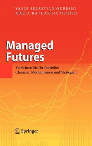 Cover image for Managed Futures: Versichern Sie Ihr Portfolio: Chancen, Mechanismen und Strategien