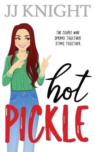 Cover image for Hot Pickle: A Best Friend's Sister Romantic Comedy