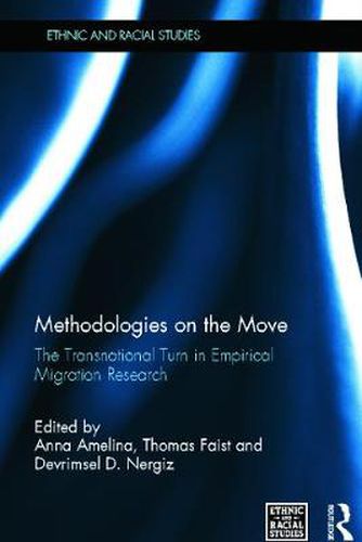 Cover image for Methodologies on the Move: The Transnational Turn in Empirical Migration Research