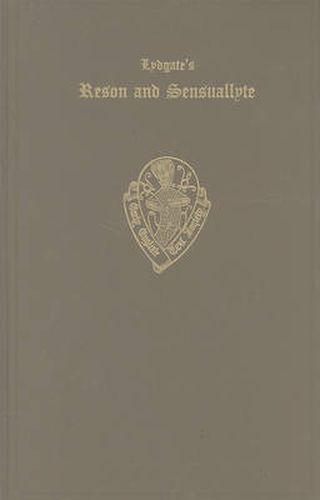 Cover image for Lydgate's Reson and Sensuallyte I Manuscripts, Text and Glossary