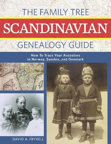 The Family Tree Scandinavian Genealogy Guide: How to Trace Your Ancestors in Norway, Sweden, and Denmark
