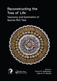 Cover image for Reconstructing the Tree of Life: Taxonomy and Systematics of Species Rich Taxa