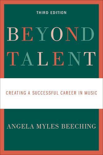 Cover image for Beyond Talent: Creating a Successful Career in Music