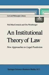 Cover image for An Institutional Theory of Law: New Approaches to Legal Positivism