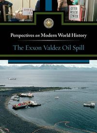 Cover image for The EXXON Valdez Oil Spill