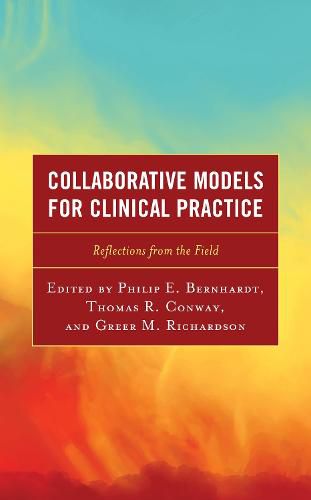 Collaborative Models for Clinical Practice: Reflections from the Field