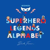 Cover image for Superhero Legends Alphabet: Women