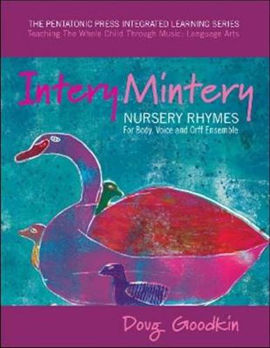 Cover image for Intery Mintery: Nursery Rhymes for Body, Voice and Orff Ensemble