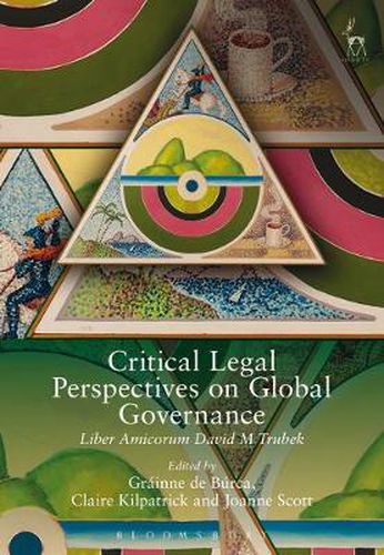 Cover image for Critical Legal Perspectives on Global Governance: Liber Amicorum David M Trubek