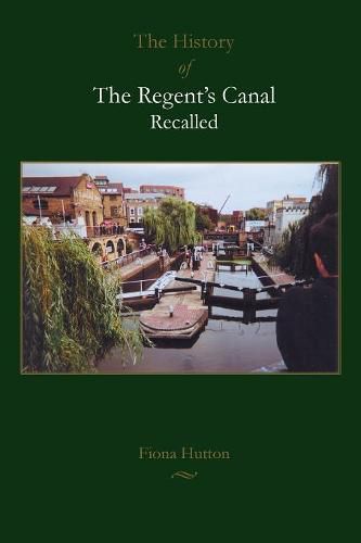 Cover image for The History of The Regent's Canal Recalled