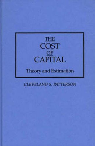 Cover image for The Cost of Capital: Theory and Estimation